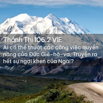 Picture 02 - Thánh Thi 106:2 VIE - Ai có thể thuật các công việc quyền - Bible Verse Picture