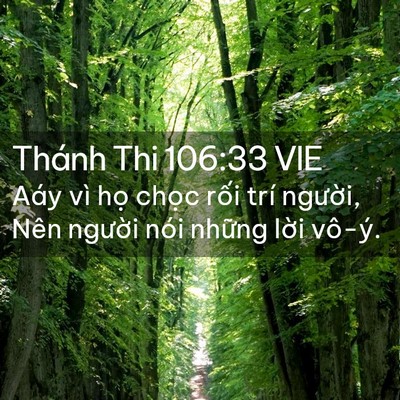 Picture 02 - Thánh Thi 106:33 VIE - Aáy vì họ chọc rối trí người, Nên - Bible Verse Picture