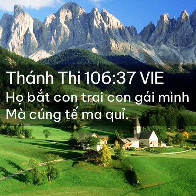 Picture 02 - Thánh Thi 106:37 VIE - Họ bắt con trai con gái mình Mà cúng tế - Bible Verse Picture