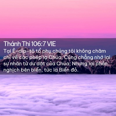 Picture 02 - Thánh Thi 106:7 VIE - Tại Ê-díp-tô tổ phụ chúng tôi không - Bible Verse Picture