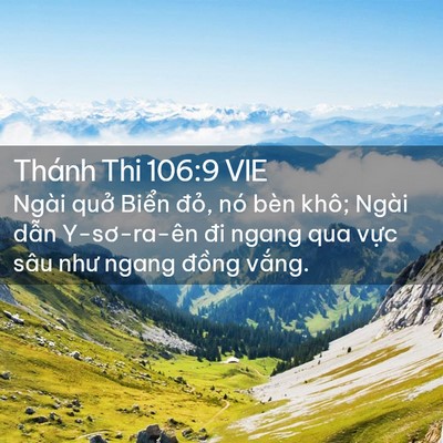 Picture 02 - Thánh Thi 106:9 VIE - Ngài quở Biển đỏ, nó bèn khô; Ngài - Bible Verse Picture
