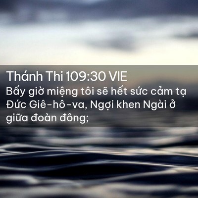 Picture 02 - Thánh Thi 109:30 VIE - Bấy giờ miệng tôi sẽ hết sức cảm - Bible Verse Picture