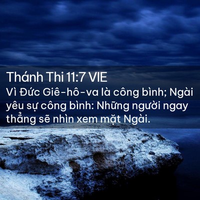 Picture 02 - Thánh Thi 11:7 VIE - Vì Đức Giê-hô-va là công bình; Ngài - Bible Verse Picture