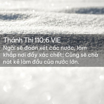 Picture 02 - Thánh Thi 110:6 VIE - Ngài sẽ đoán xét các nước, làm khắp - Bible Verse Picture