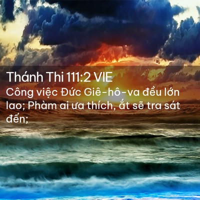 Picture 02 - Thánh Thi 111:2 VIE - Công việc Đức Giê-hô-va đều lớn lao; - Bible Verse Picture