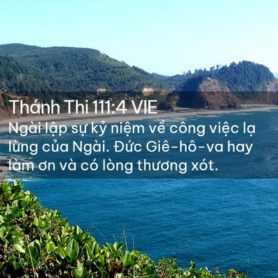 Picture 02 - Thánh Thi 111:4 VIE - Ngài lập sự kỷ niệm về công việc - Bible Verse Picture