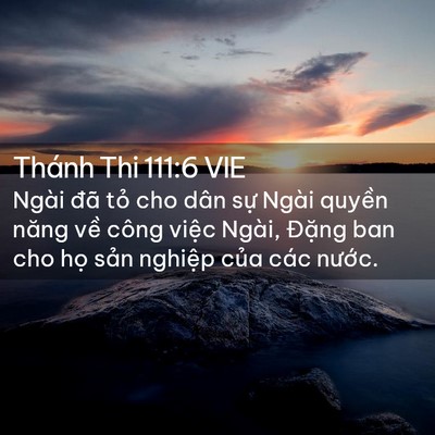 Picture 02 - Thánh Thi 111:6 VIE - Ngài đã tỏ cho dân sự Ngài quyền năng - Bible Verse Picture