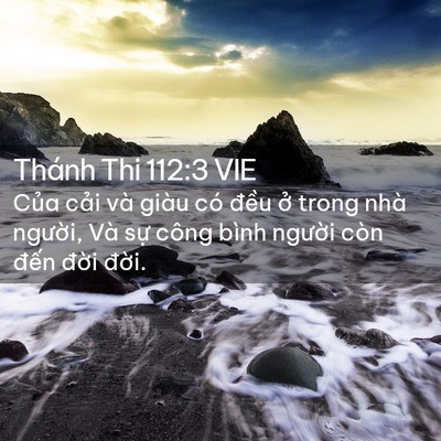 Picture 02 - Thánh Thi 112:3 VIE - Của cải và giàu có đều ở trong nhà - Bible Verse Picture