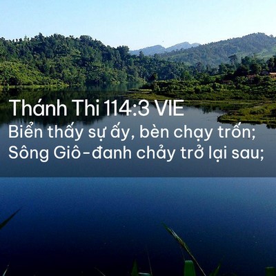 Picture 02 - Thánh Thi 114:3 VIE - Biển thấy sự ấy, bèn chạy trốn; - Bible Verse Picture