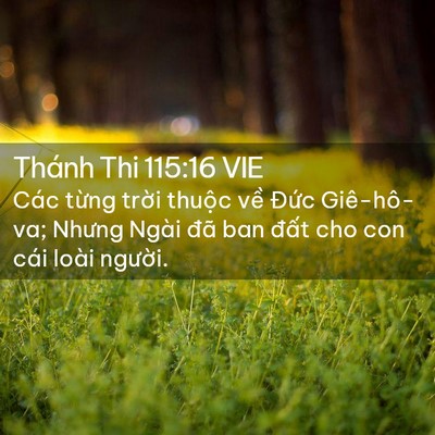 Picture 02 - Thánh Thi 115:16 VIE - Các từng trời thuộc về Đức - Bible Verse Picture