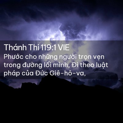 Picture 02 - Thánh Thi 119:1 VIE - Phước cho những người trọn vẹn trong - Bible Verse Picture