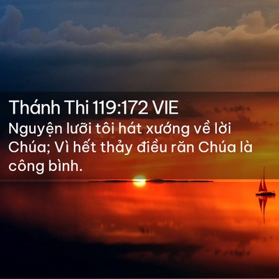 Picture 02 - Thánh Thi 119:172 VIE - Nguyện lưỡi tôi hát xướng về lời - Bible Verse Picture