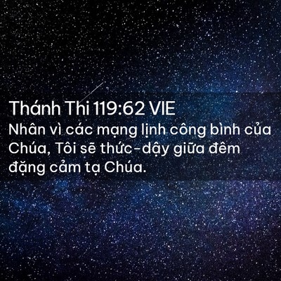 Picture 02 - Thánh Thi 119:62 VIE - Nhân vì các mạng lịnh công bình của - Bible Verse Picture
