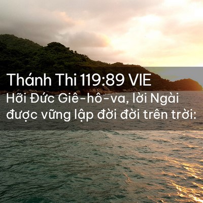 Picture 02 - Thánh Thi 119:89 VIE - Hỡi Đức Giê-hô-va, lời Ngài được - Bible Verse Picture
