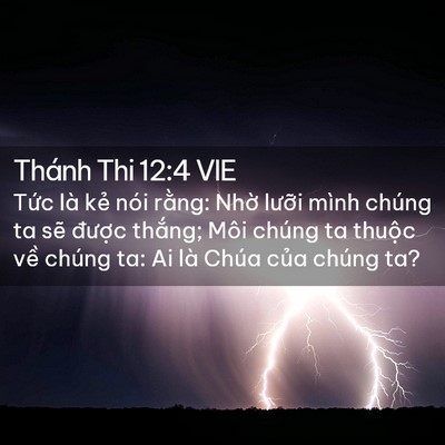 Picture 02 - Thánh Thi 12:4 VIE - Tức là kẻ nói rằng: Nhờ lưỡi mình - Bible Verse Picture