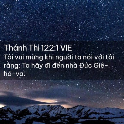 Picture 02 - Thánh Thi 122:1 VIE - Tôi vui mừng khi người ta nói với tôi - Bible Verse Picture