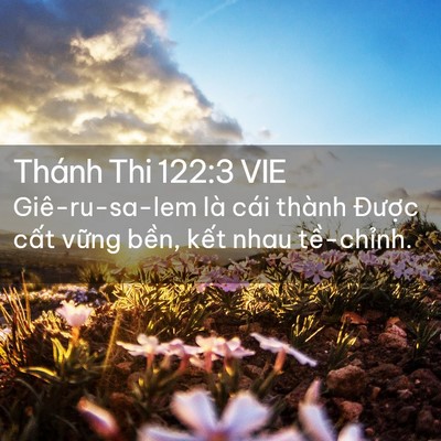 Picture 02 - Thánh Thi 122:3 VIE - Giê-ru-sa-lem là cái thành Được cất - Bible Verse Picture