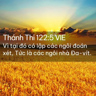 Picture 02 - Thánh Thi 122:5 VIE - Vì tại đó có lập các ngôi đoán xét, - Bible Verse Picture