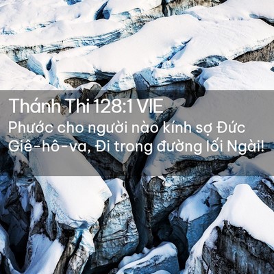 Picture 02 - Thánh Thi 128:1 VIE - Phước cho người nào kính sợ Đức - Bible Verse Picture