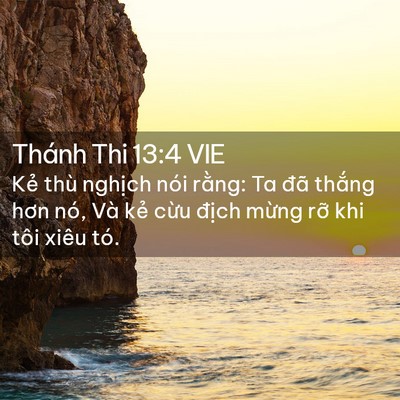 Picture 02 - Thánh Thi 13:4 VIE - Kẻ thù nghịch nói rằng: Ta đã thắng - Bible Verse Picture