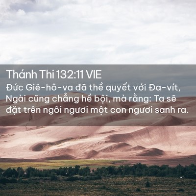 Picture 02 - Thánh Thi 132:11 VIE - Đức Giê-hô-va đã thề quyết với - Bible Verse Picture