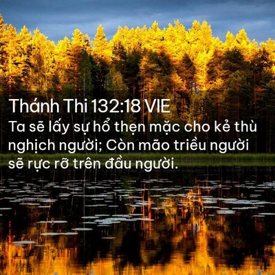 Picture 02 - Thánh Thi 132:18 VIE - Ta sẽ lấy sự hổ thẹn mặc cho kẻ - Bible Verse Picture