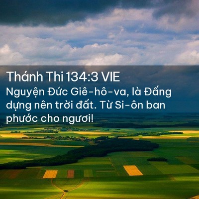 Picture 02 - Thánh Thi 134:3 VIE - Nguyện Đức Giê-hô-va, là Đấng dựng - Bible Verse Picture
