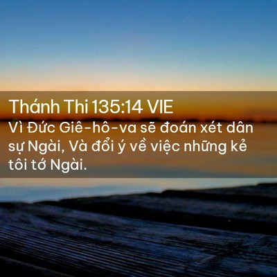 Picture 02 - Thánh Thi 135:14 VIE - Vì Đức Giê-hô-va sẽ đoán xét dân sự - Bible Verse Picture