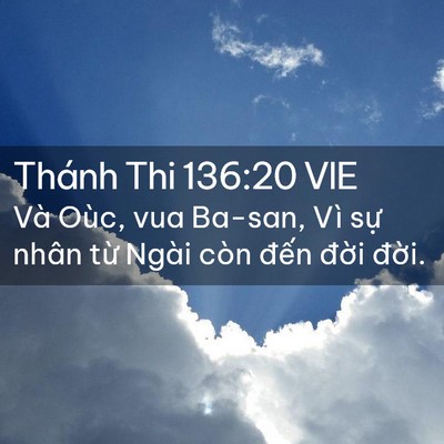 Picture 02 - Thánh Thi 136:20 VIE - Và Oùc, vua Ba-san, Vì sự nhân từ Ngài - Bible Verse Picture