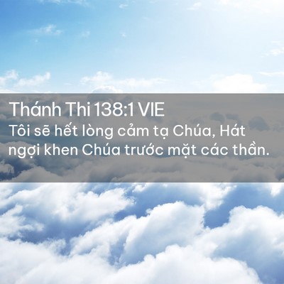 Picture 02 - Thánh Thi 138:1 VIE - Tôi sẽ hết lòng cảm tạ Chúa, Hát - Bible Verse Picture