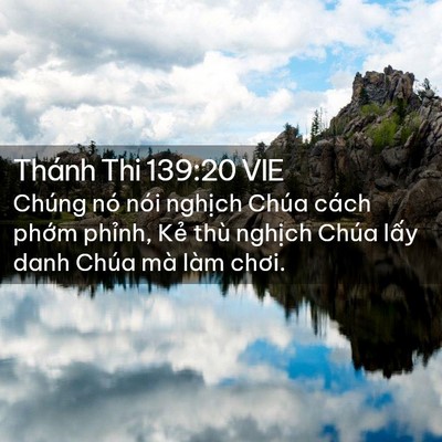 Picture 02 - Thánh Thi 139:20 VIE - Chúng nó nói nghịch Chúa cách phớm - Bible Verse Picture