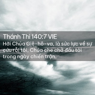 Picture 02 - Thánh Thi 140:7 VIE - Hỡi Chúa Giê-hô-va, là sức lực về - Bible Verse Picture