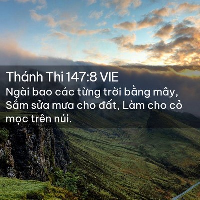 Picture 02 - Thánh Thi 147:8 VIE - Ngài bao các từng trời bằng mây, Sắm - Bible Verse Picture