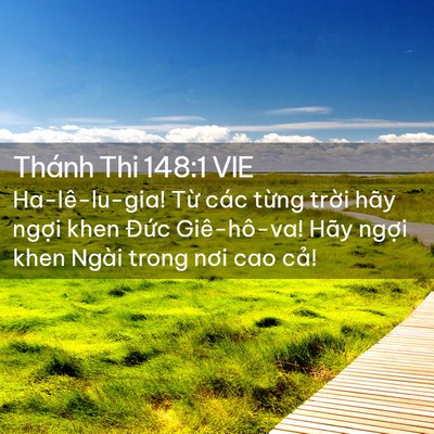 Picture 02 - Thánh Thi 148:1 VIE - Ha-lê-lu-gia! Từ các từng trời hãy - Bible Verse Picture