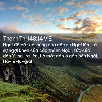 Picture 02 - Thánh Thi 148:14 VIE - Ngài đã cất cái sừng của dân sự - Bible Verse Picture