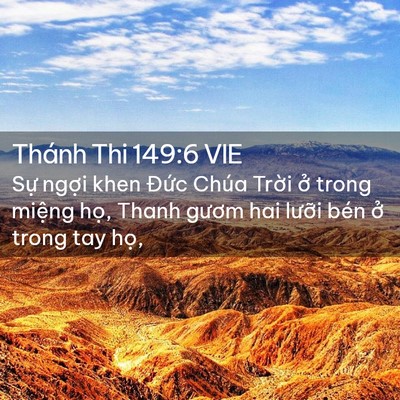 Picture 02 - Thánh Thi 149:6 VIE - Sự ngợi khen Đức Chúa Trời ở trong - Bible Verse Picture