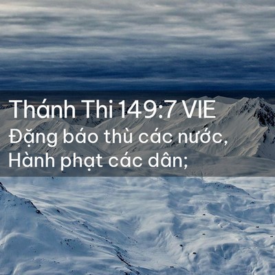 Picture 02 - Thánh Thi 149:7 VIE - Đặng báo thù các nước, Hành phạt các - Bible Verse Picture