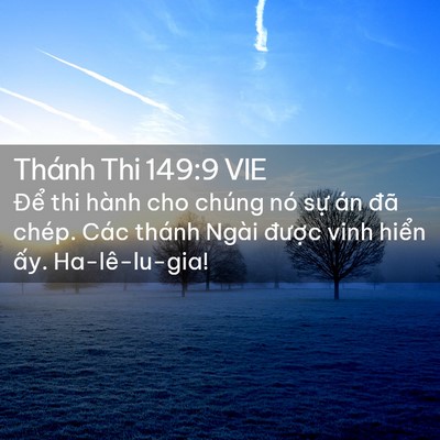 Picture 02 - Thánh Thi 149:9 VIE - Để thi hành cho chúng nó sự án đã - Bible Verse Picture