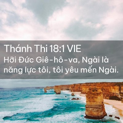 Picture 02 - Thánh Thi 18:1 VIE - Hỡi Đức Giê-hô-va, Ngài là năng lực - Bible Verse Picture