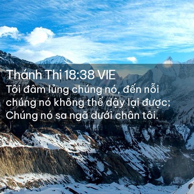 Picture 02 - Thánh Thi 18:38 VIE - Tôi đâm lủng chúng nó, đến nỗi chúng - Bible Verse Picture