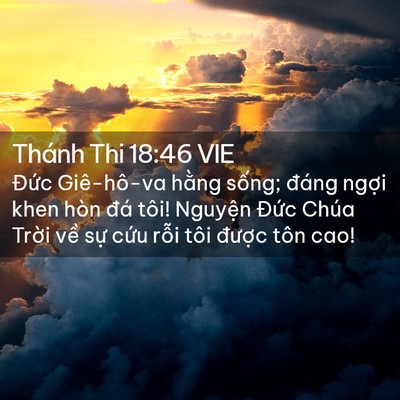 Picture 02 - Thánh Thi 18:46 VIE - Đức Giê-hô-va hằng sống; đáng ngợi - Bible Verse Picture