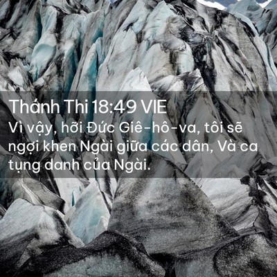 Picture 02 - Thánh Thi 18:49 VIE - Vì vậy, hỡi Đức Giê-hô-va, tôi sẽ - Bible Verse Picture