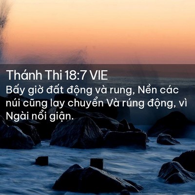 Picture 02 - Thánh Thi 18:7 VIE - Bấy giờ đất động và rung, Nền các - Bible Verse Picture