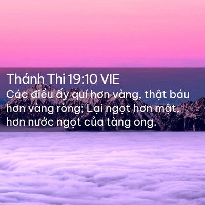 Picture 02 - Thánh Thi 19:10 VIE - Các điều ấy quí hơn vàng, thật báu - Bible Verse Picture