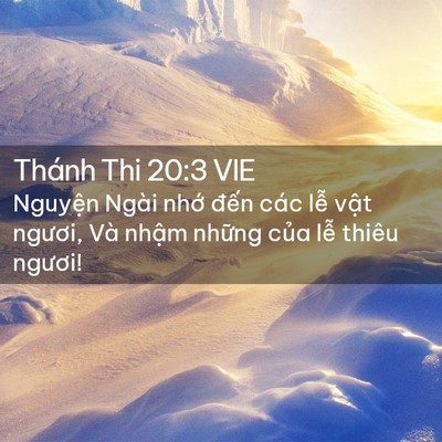 Picture 02 - Thánh Thi 20:3 VIE - Nguyện Ngài nhớ đến các lễ vật - Bible Verse Picture