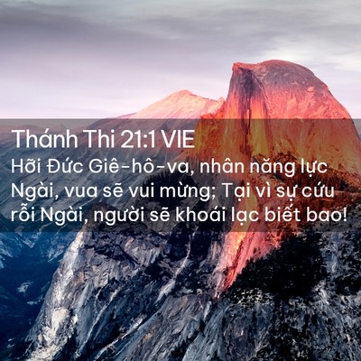 Picture 02 - Thánh Thi 21:1 VIE - Hỡi Đức Giê-hô-va, nhân năng lực - Bible Verse Picture