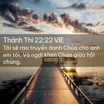 Picture 02 - Thánh Thi 22:22 VIE - Tôi sẽ rao truyền danh Chúa cho anh em - Bible Verse Picture