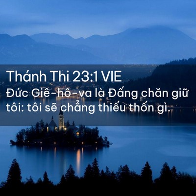 Picture 02 - Thánh Thi 23:1 VIE - Đức Giê-hô-va là Đấng chăn giữ tôi: - Bible Verse Picture