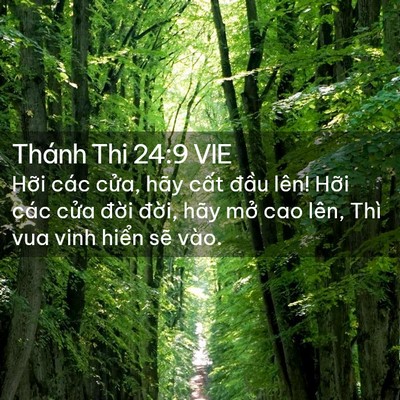 Picture 02 - Thánh Thi 24:9 VIE - Hỡi các cửa, hãy cất đầu lên! Hỡi - Bible Verse Picture