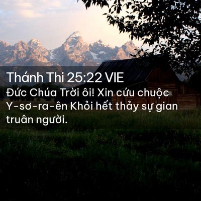 Picture 02 - Thánh Thi 25:22 VIE - Đức Chúa Trời ôi! Xin cứu chuộc - Bible Verse Picture
